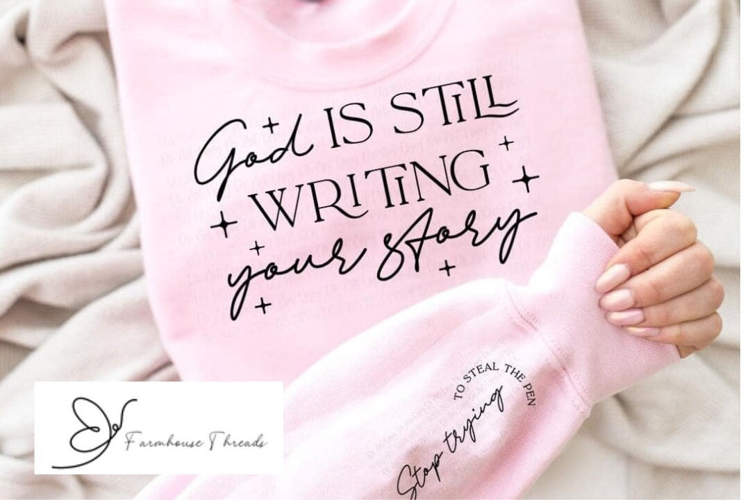 God is Still Writing Your Story Crewneck Sweatshirt