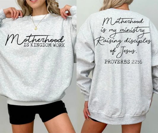 Motherhood is Kingdom Work Crewneck Sweatshirt