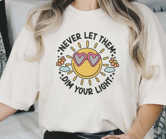 Never Let Them Dim Your Light Short Sleeve Tee