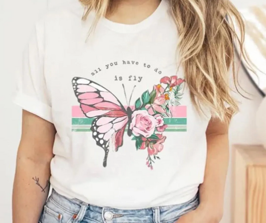 All You Have to Do is Fly Short Sleeve Tee