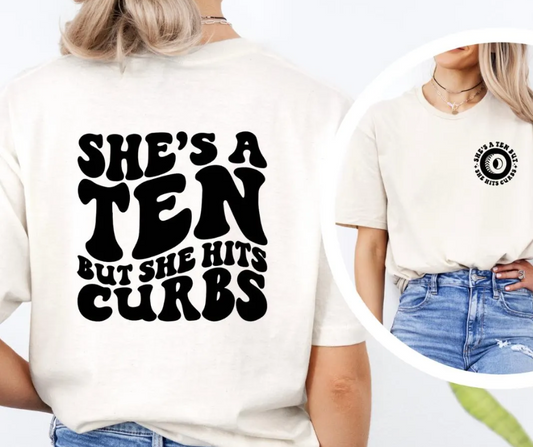 She's a Ten But She Hits Curbs Short Sleeve Tee