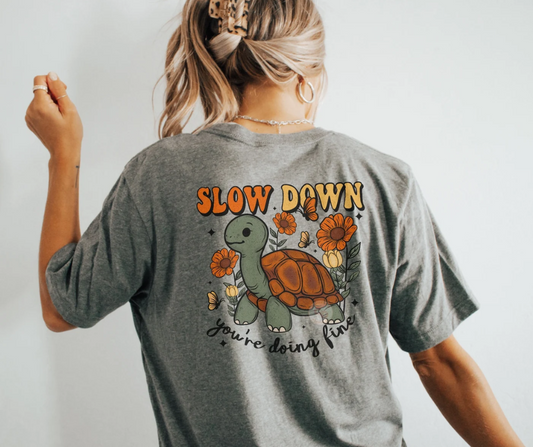 Slow Down You're Doing Fine Short Sleeve Tee